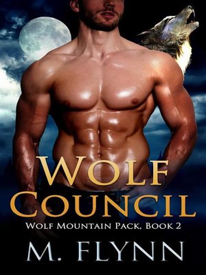 cover image of Wolf Council--A Wolf Shifter Romance (Wolf Mountain Pack Book 2)